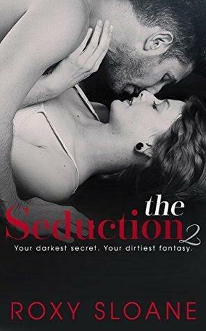 The Seduction 2 by Roxy Sloane