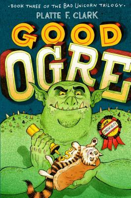 Good Ogre by Platte F. Clark
