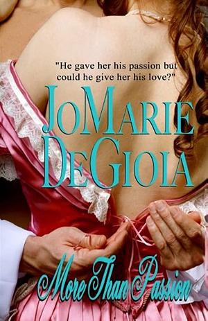 More Than Passion by JoMarie DeGioia