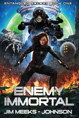 Enemy Immortal: A Space Opera Adventure Thriller by Jim Meeks-Johnson