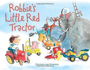 Robbie's Little Red Tractor by Laura Watkinson, Harmen van Straaten