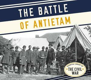 The Battle of Antietam by Tom Streissguth