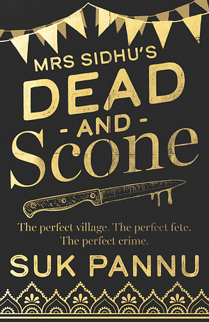 Mrs Sidhu's ‘Dead and Scone' by Suk Pannu