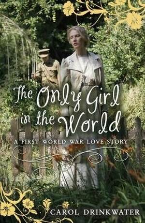 The Only Girl in the World by Carol Drinkwater