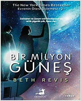 Bir Milyon Gunes by Beth Revis, Ayça Sağlam