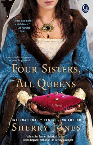 Four Sisters, All Queens by Sherry Jones