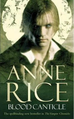 Blood Canticle by Anne Rice