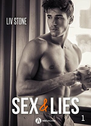 Sex & lies - Vol. 1 by Liv Stone