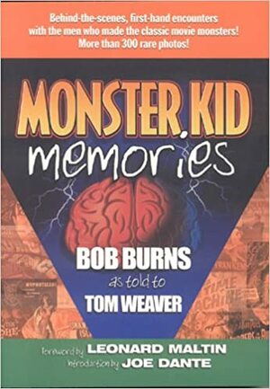 Monster Kid Memories by Bob Burns