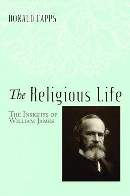 The Religious Life by Donald Capps