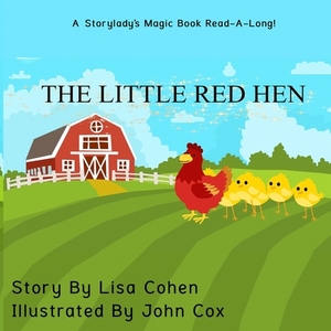 The Little Red Hen: A Storylady Read-A-Long Book by Lisa K. Cohen