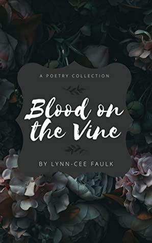Blood on the Vine by Lynn-Cee Faulk