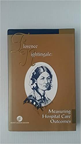 Florence Nightingale: Measuring Hospital Care Outcomes by Joint Commission on Accreditation of Healthcare Organizations, Florence Nightingale