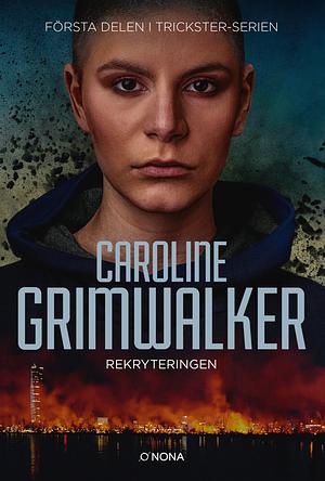 Rekryteringen by Caroline Grimwalker