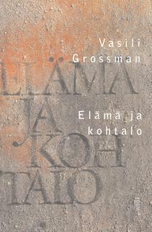 Elämä ja kohtalo by Vasily Grossman