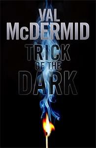 Trick of the Dark by Val McDermid