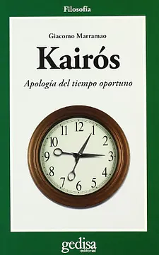 Kairós: Apología del tiempo oportuno by Giacomo Marramao