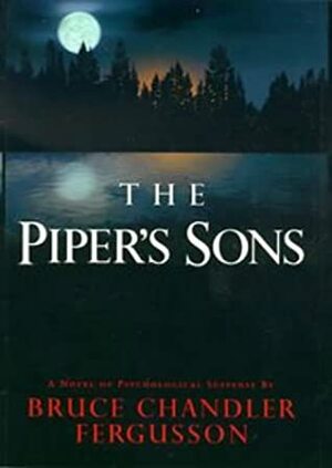 The Piper's Sons by Bruce Fergusson, Bruce Chandler Fergusson