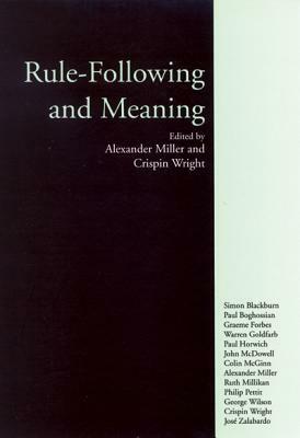 Rule-Following and Meaning by Crispin Wright, Alexander Miller