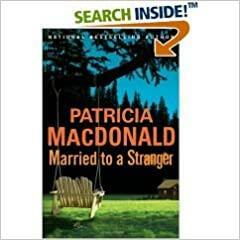 Married To A Stranger by Patricia McDonald
