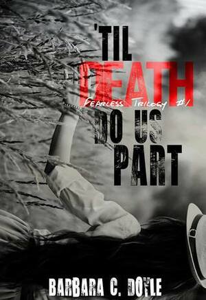 Til Death Do Us Part by Barbara C. Doyle