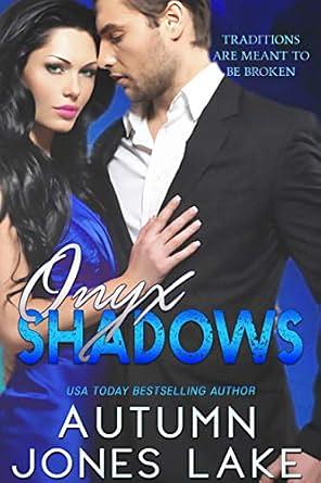 Onyx Shadows by Autumn Jones Lake