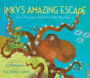 Inky's Amazing Escape: How a Very Smart Octopus Found His Way Home by Sy Montgomery