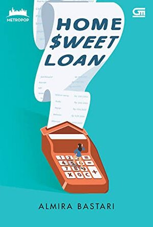 Home Sweet Loan by Almira Bastari