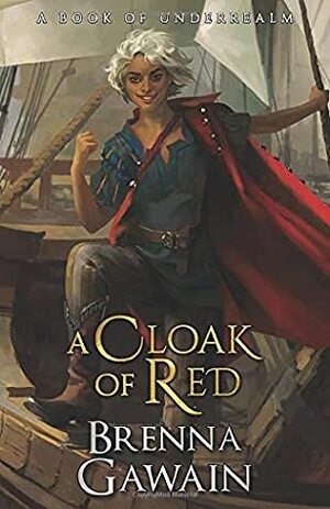 A Cloak of Red by Brenna Gawain