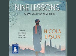 Nine Lessons by Nicola Upson