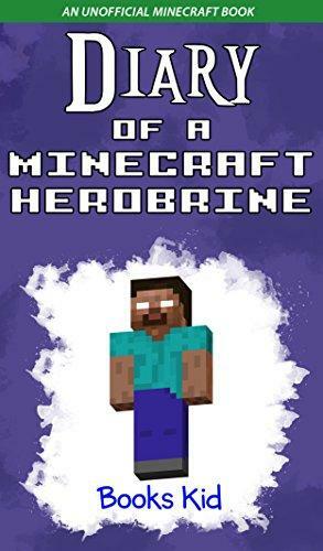 Minecraft: Diary of a Minecraft Herobrine by Diary Wimpy