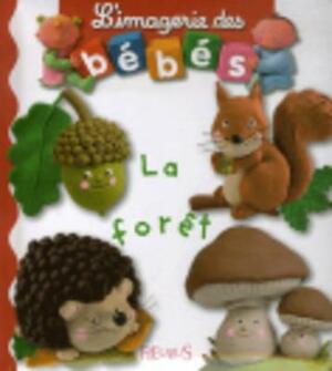 Imagerie Des Bebes La Foret by Emilie Beaumont