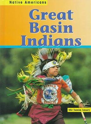 Great Basin Indians by Mir Tamim Ansary