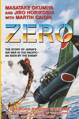 Zero by Jiro Horikoshi, Masatake Okumiya, Martin Caidin