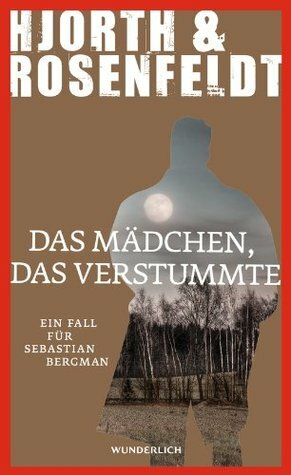 Das Mädchen, das verstummte by Hans Rosenfeldt, Michael Hjorth