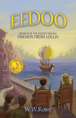 Eedoo Book III: Friends from Lollia by W. W. Rowe