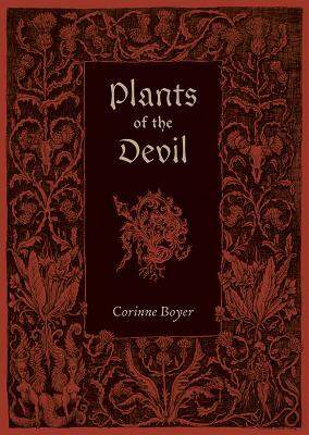 Plants of the Devil by Corinne Boyer