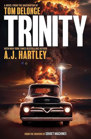 Trinity: A Novel by Tom Delonge, AJ Hartley