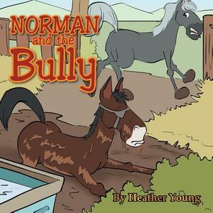 Norman and the Bully by Heather Young