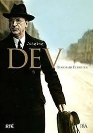Judging Dev: A Reassessment of the Life and Legacy of Eamon De Valera: A Reassessment of the Life and Legacy of Eamon de Valera by Diarmaid Ferriter