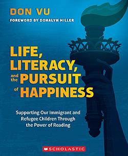 Life, Literacy, and the Pursuit of Happiness by Don Vu