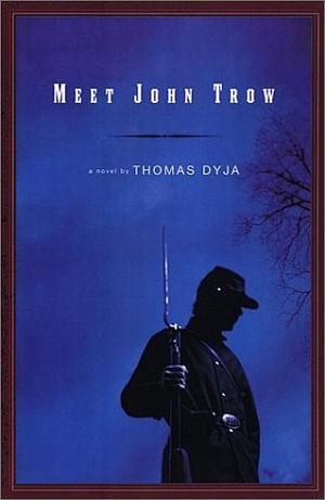 Meet John Trow: A Novel by Thomas Dyja