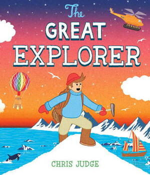 The Great Explorer by Chris Judge