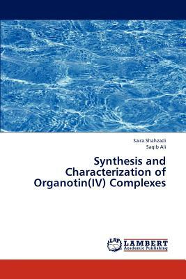 Synthesis and Characterization of Organotin(iv) Complexes by Ali Saqib, Shahzadi Saira