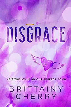 Disgrace by Brittainy C. Cherry