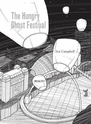 The Hungry Ghost Festival by Jen Campbell