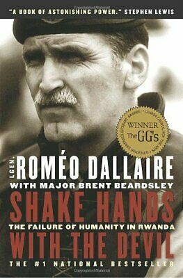 Shake Hands with the Devil: The Failure of Humanity in Rwanda by Roméo Dallaire