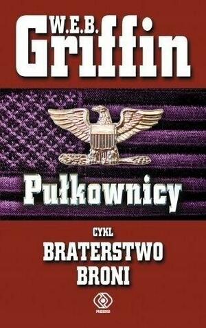 Pułkownicy by W.E.B. Griffin