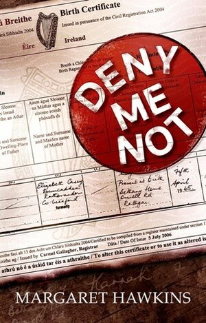 Deny Me Not by Margaret Hawkins