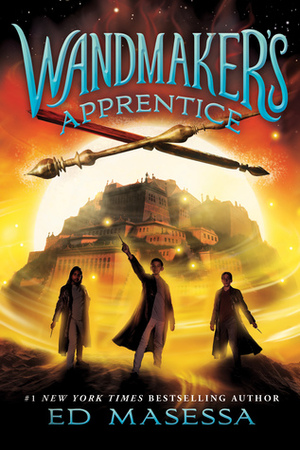 Wandmaker's Apprentice by Ed Masessa